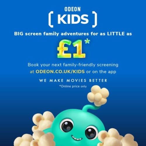 Kids tickets for £1 at ODEON