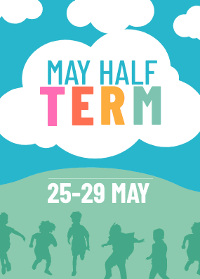 May Half Term Fun